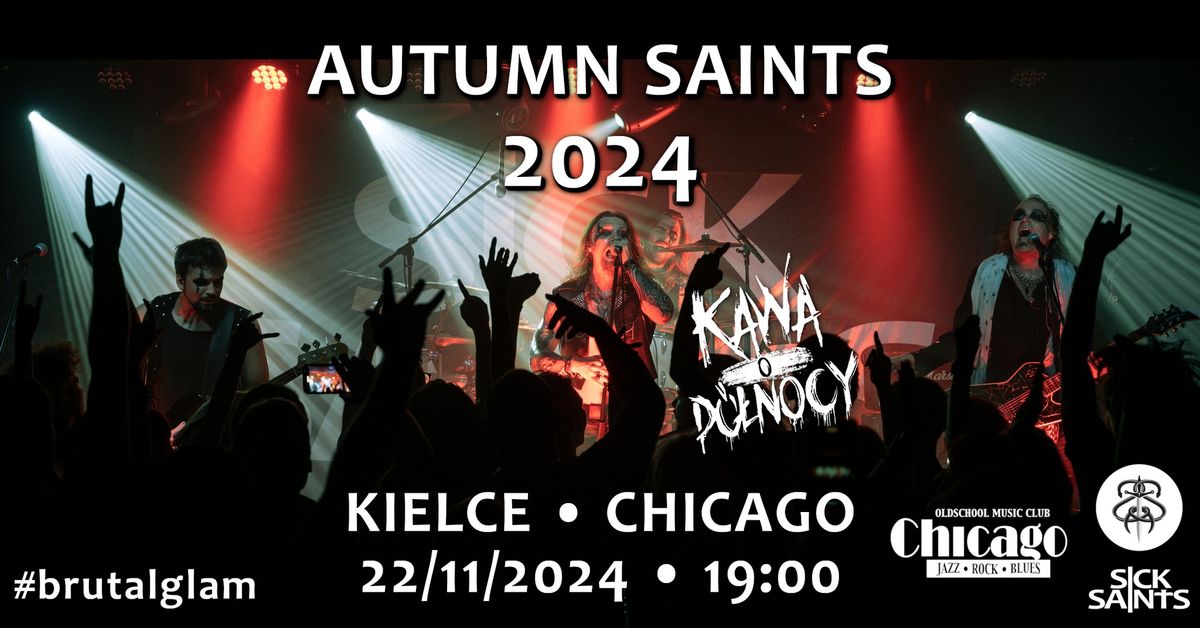 SICK SAINTS + Kawa o P\u00f3\u0142nocy "Autumn Saints" - Kielce @Chicago, 22\/11\/2024