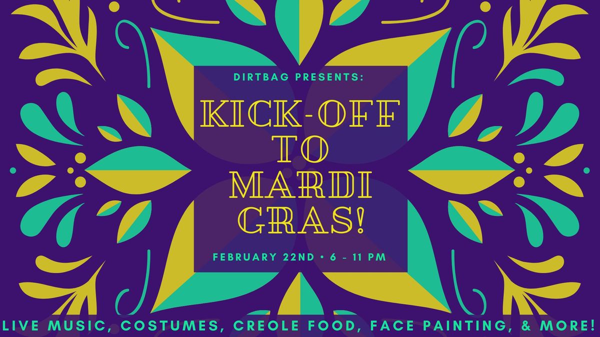 Kick-Off To Mardi Gras @ Dirtbag