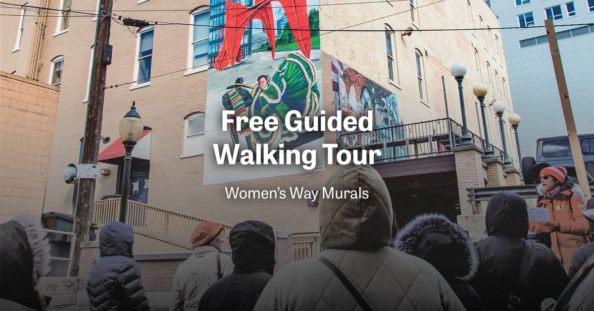 Free Guided Walking Tour: Women\u2019s Way Murals