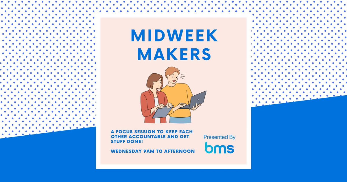 Midweek Makers