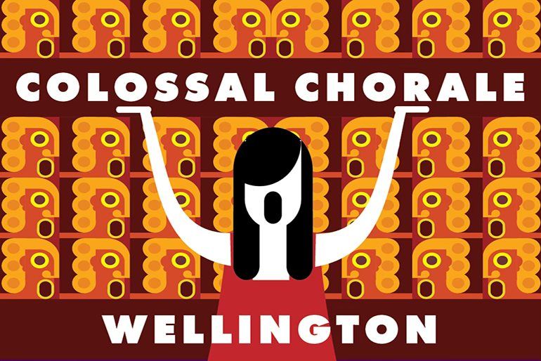 Colossal Chorale - Wellington