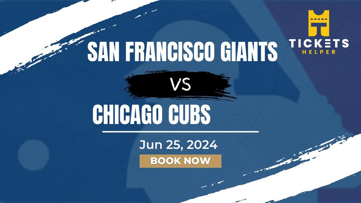 San Francisco Giants vs. Chicago Cubs at Oracle Park