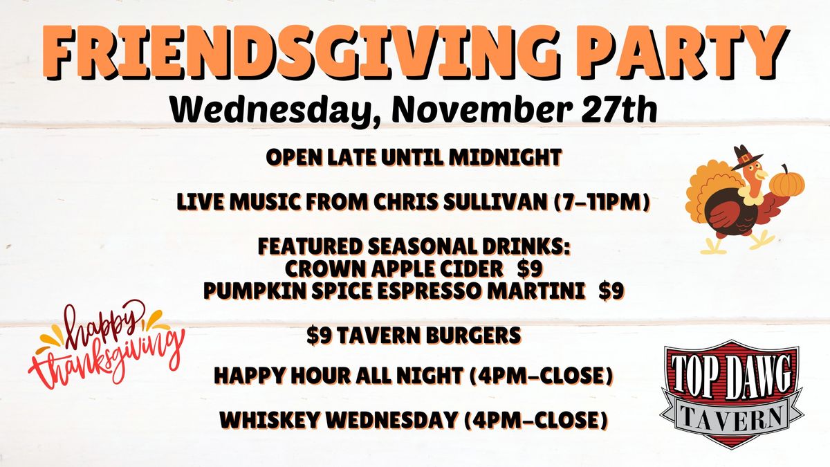 Friendsgiving Party at Top Dawg Tavern