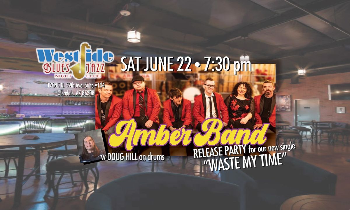 The Amber Band at Westside Blues and Jazz SONG RELEASE PARTY!