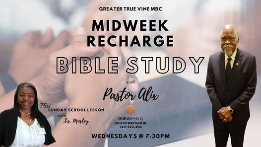 Midweek Recharge - Bible Study & Sunday School Lesson, Greater True Vine  MBC, Houston, 24 February 2021