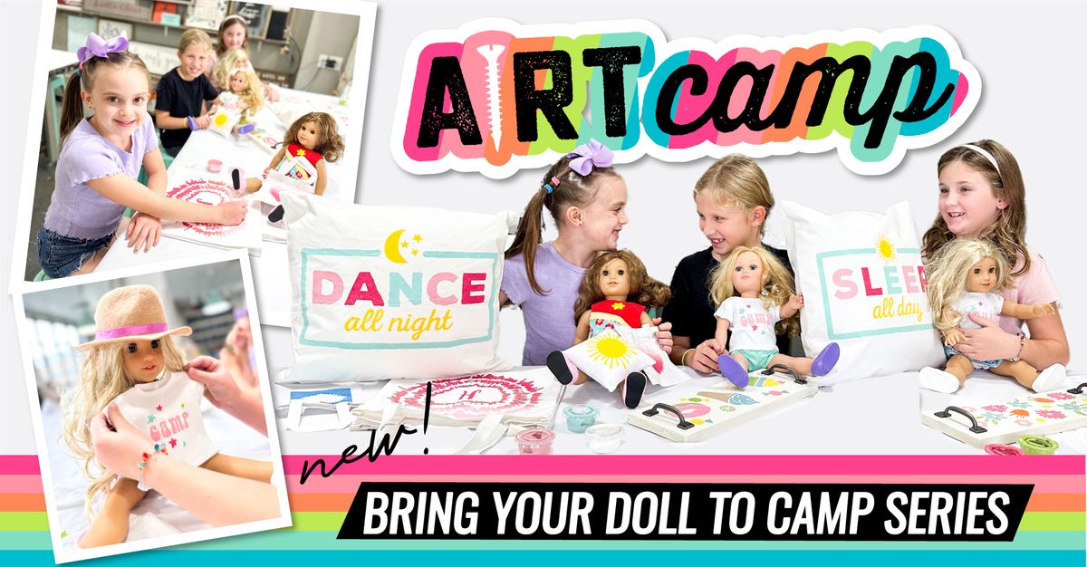 MORNING YOUTH SUMMER ART SESSION - THE BRING YOUR DOLL TO CAMP SERIES