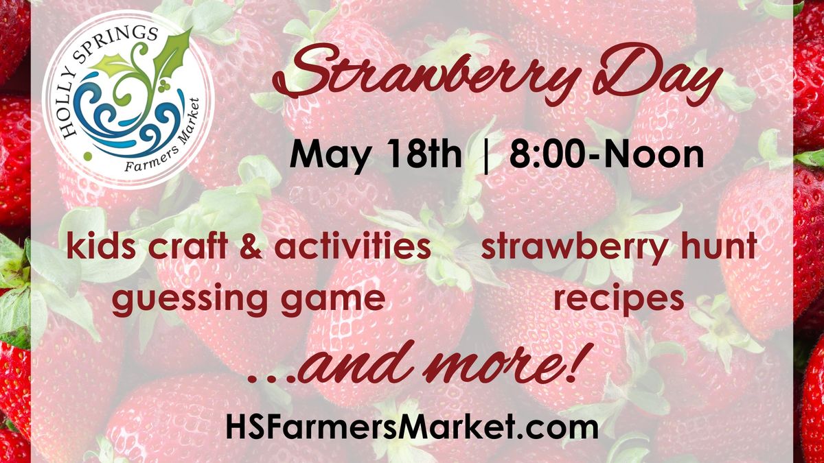 Strawberry Day at the Holly Springs Farmers Market