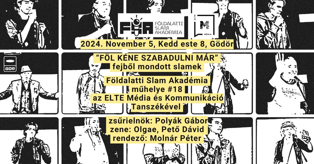 \u201cf\u00f6l k\u00e9ne szabadulni m\u00e1r\u201d fejb\u0151l mondott slamek FSA m\u0171helye#18 az ELTE M\u00e9dia Tansz\u00e9k\u00e9vel