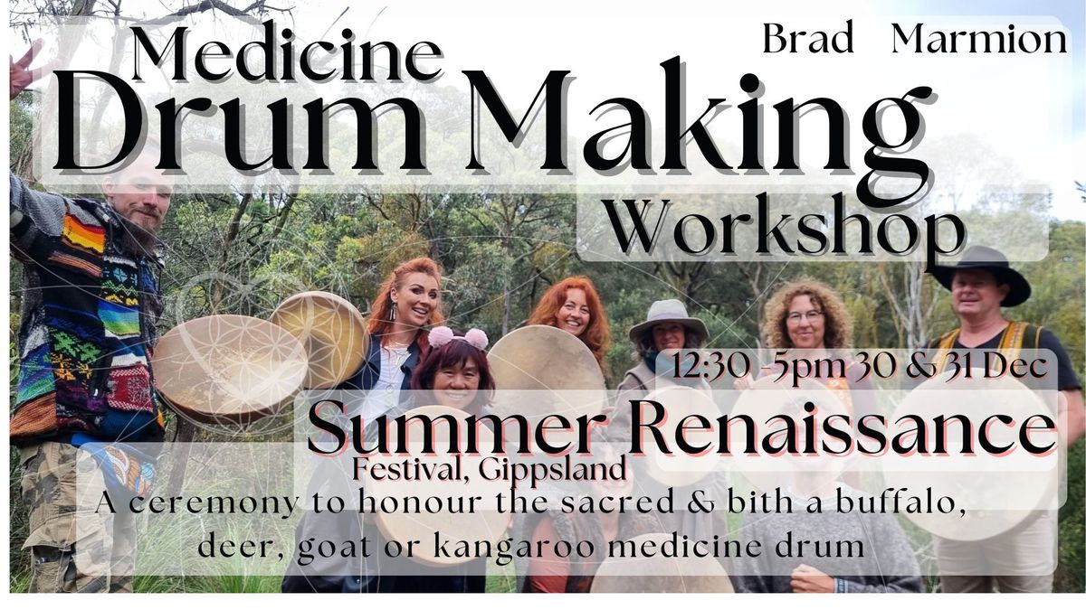 Medicine drum making workshop _Renaissance Summer NYE 24\/25