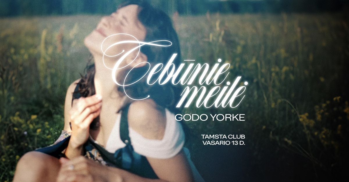 Godo Yorke - Teb\u016bnie Meil\u0117 - Tamsta Club