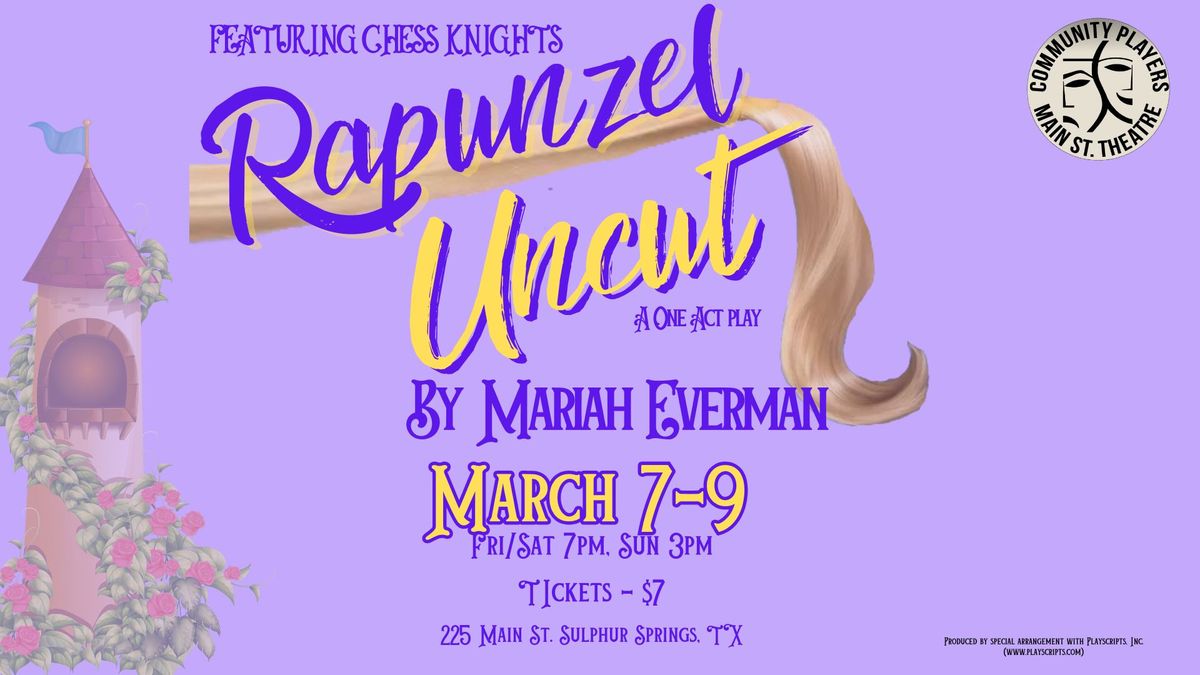 CHESS presents Rapunzel Uncut