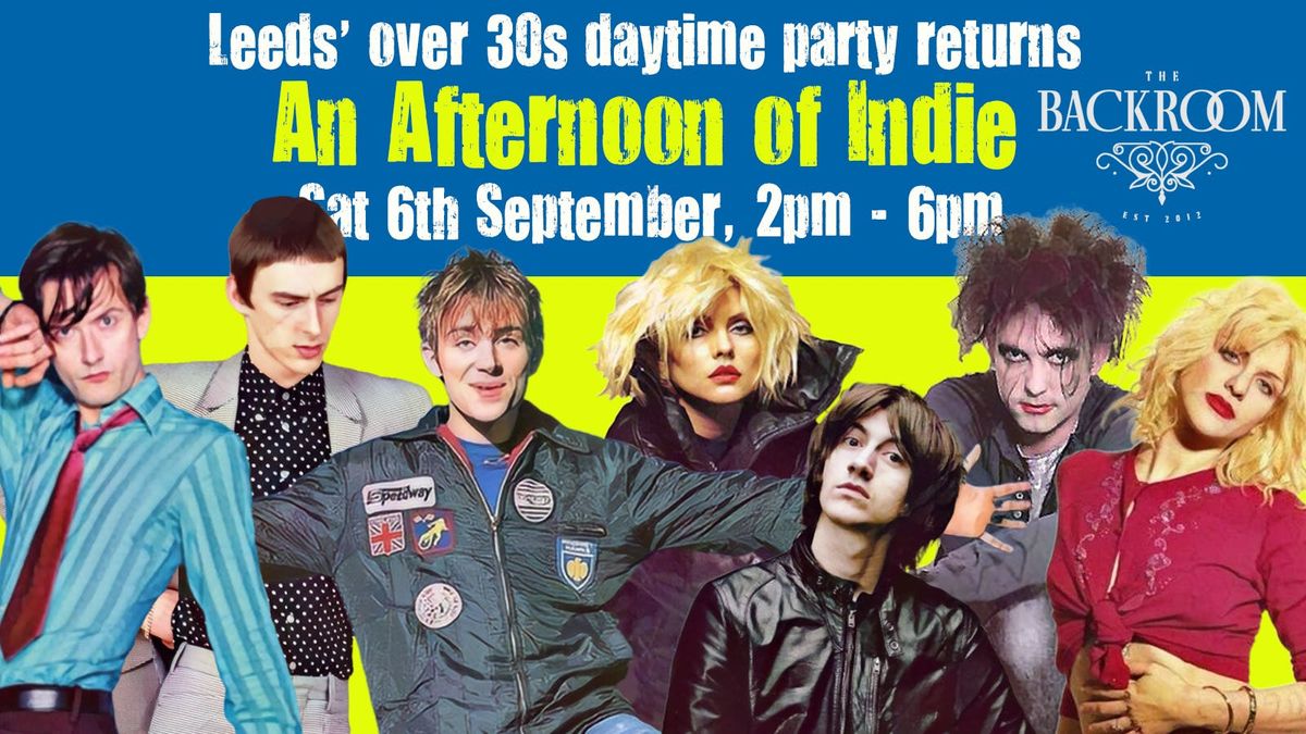 LEEDS: An Afternoon of indie - Indie for the over 30s: 6th September, 2pm-6pm