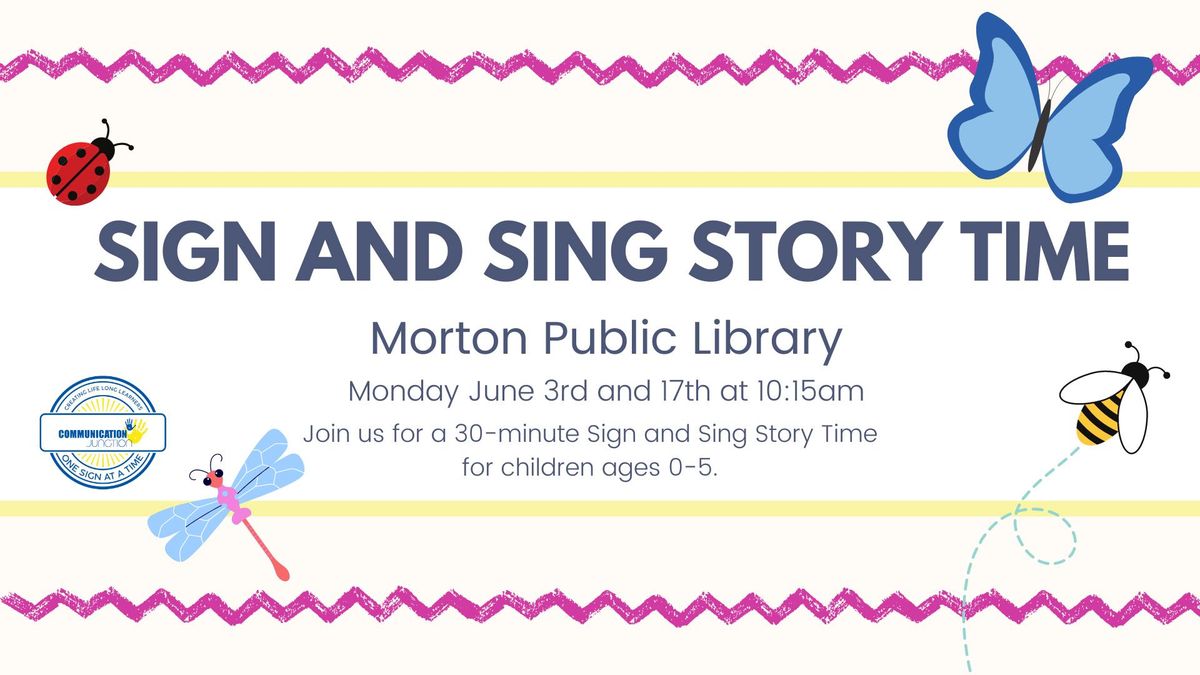 Morton Library Sign + Sing Story Time