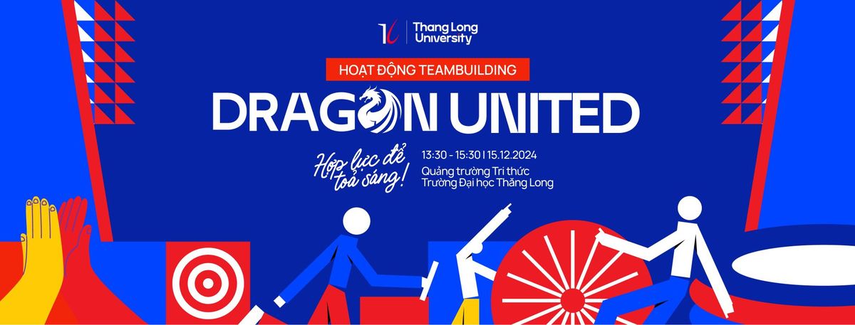 Ho\u1ea1t \u0111\u1ed9ng Teambuilding DRAGON UNITED | K\u1ef7 ni\u1ec7m 36 n\u0103m Ng\u00e0y th\u00e0nh l\u1eadp Tr\u01b0\u1eddng \u0110\u1ea1i h\u1ecdc Th\u0103ng Long