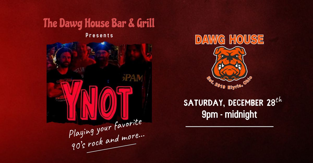 YNot Live at the Dawg House Bar & Grill