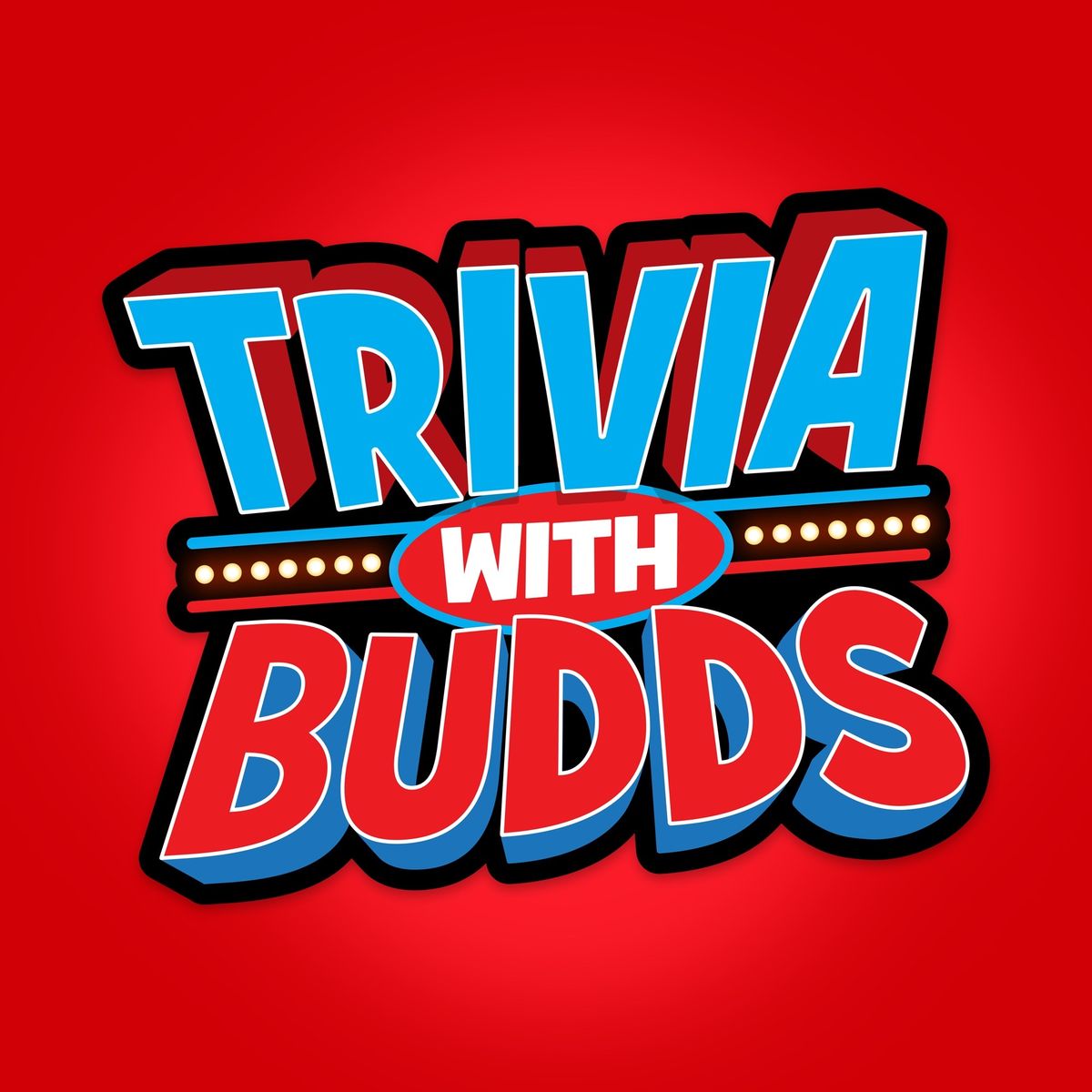 Variety Show - Trivia With Budds!