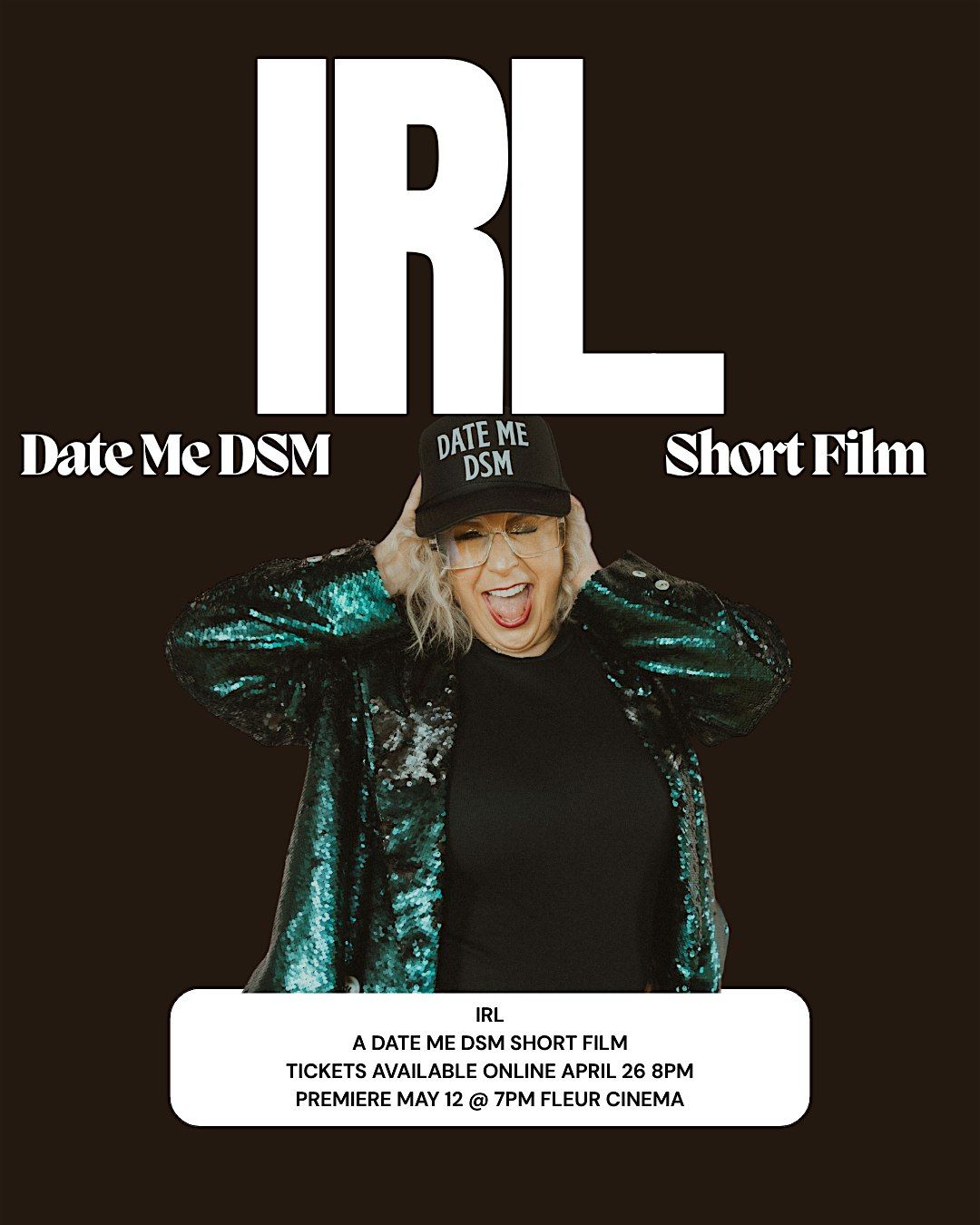 Date Me DSM Showing of "IRL"