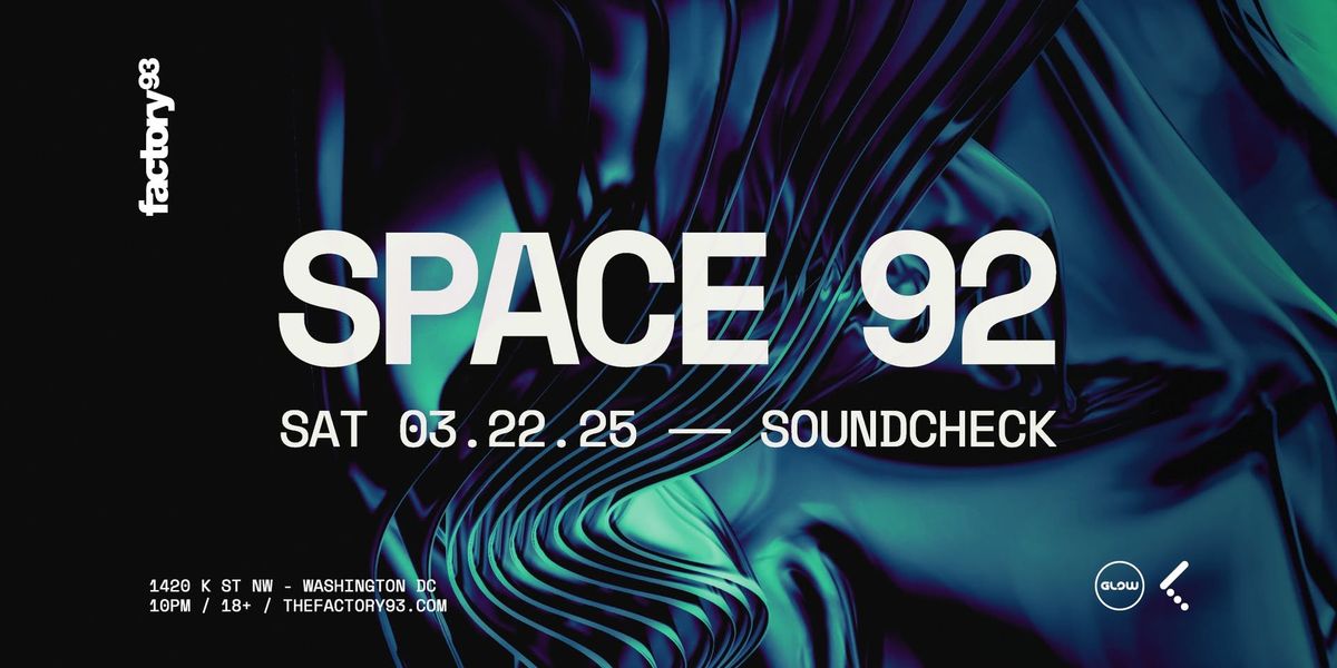 Factory 93 Presents: Space 92