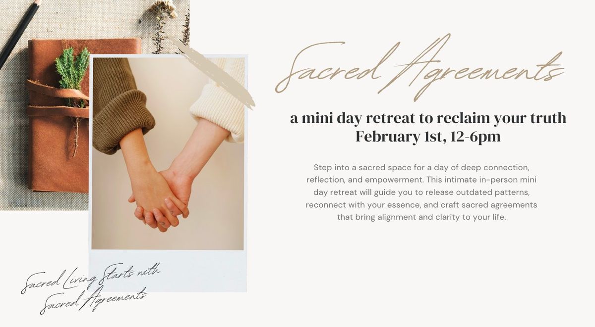 Sacred Agreements - A Mini Day Retreat