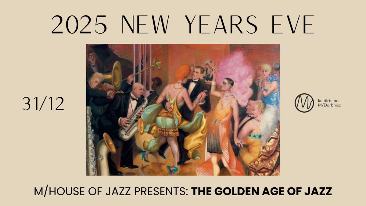 2025 NEW YEAR'S EVE: THE GOLDEN AGE OF JAZZ