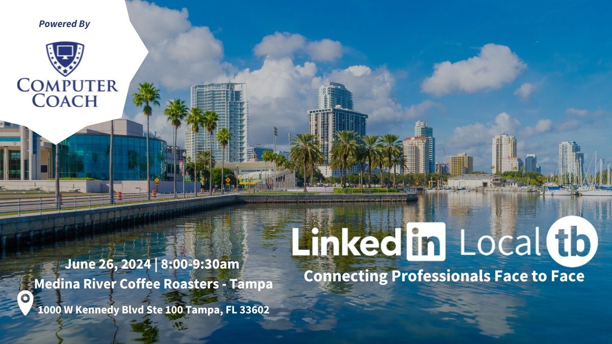 LinkedIn Local Tampa Bay - In-Person Networking!