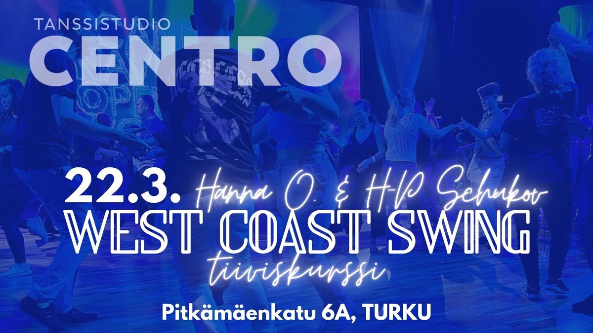 22.3. West coast swing tiiviskurssi - Hanna O. & H-P Schukov