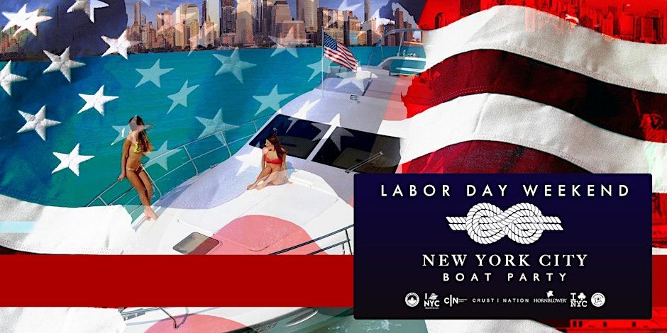 Labor Day Boat Party New York City & USA Holiday Series