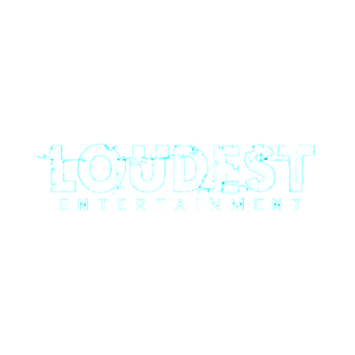 Loudest Entertainment
