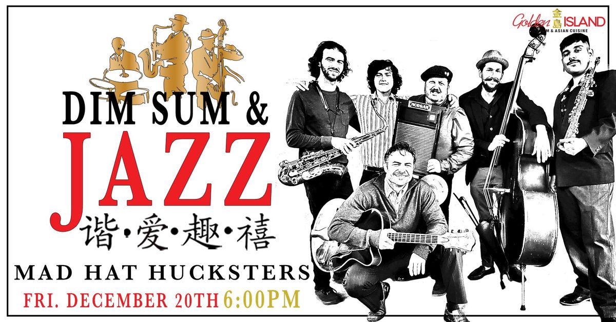 Golden Island Presents: The Mad Hat Hucksters - Dim Sum & Jazz CLXXXVII - DIAMONDS OF DECEMBER