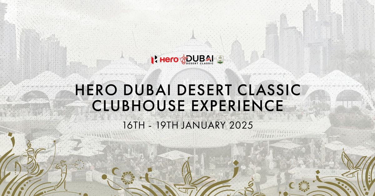 Hero Dubai Desert Classic 2025: Clubhouse Hospitality Experience