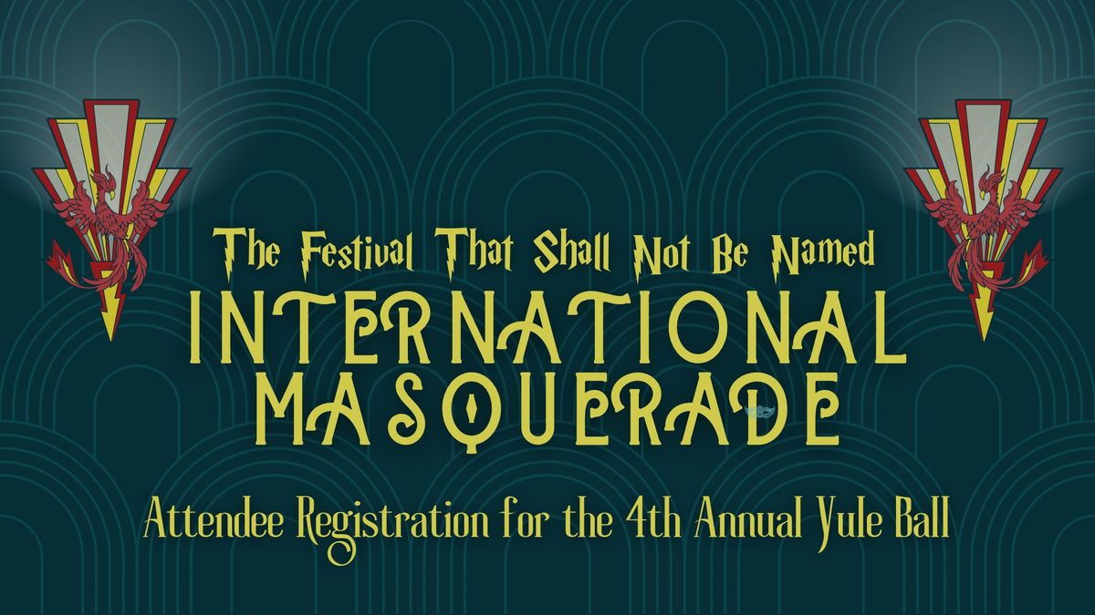 4th Annual Yule Ball: International Masquerade