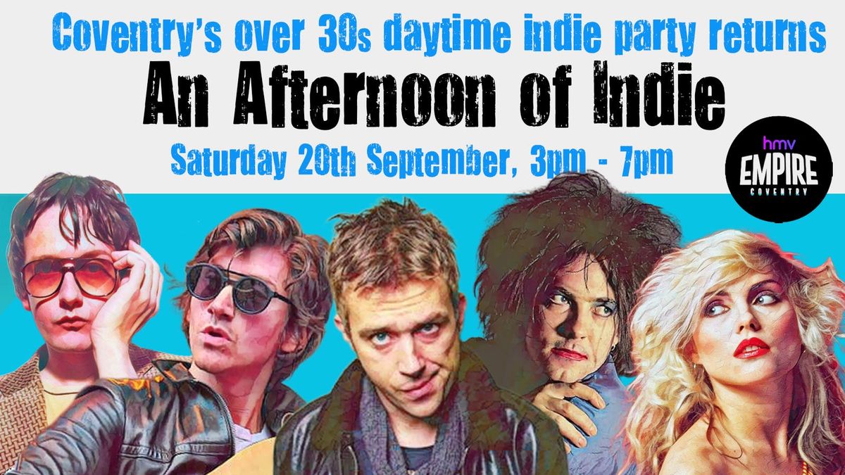 COVENTRY An Afternoon of Indie - Indie for the over 30s: 20th September, 3pm-7pm