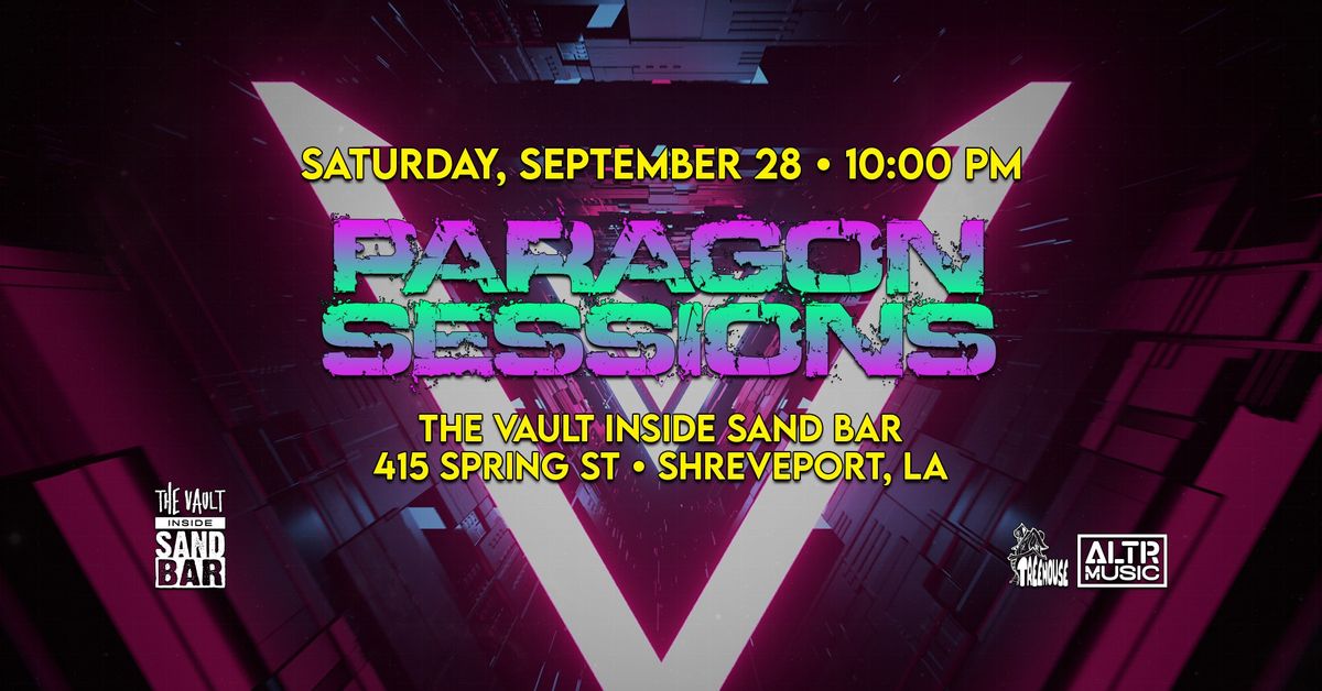 EDM Event - PARAGON SATURDAYS and ALTR Music Present - PARAGON SESSIONS 