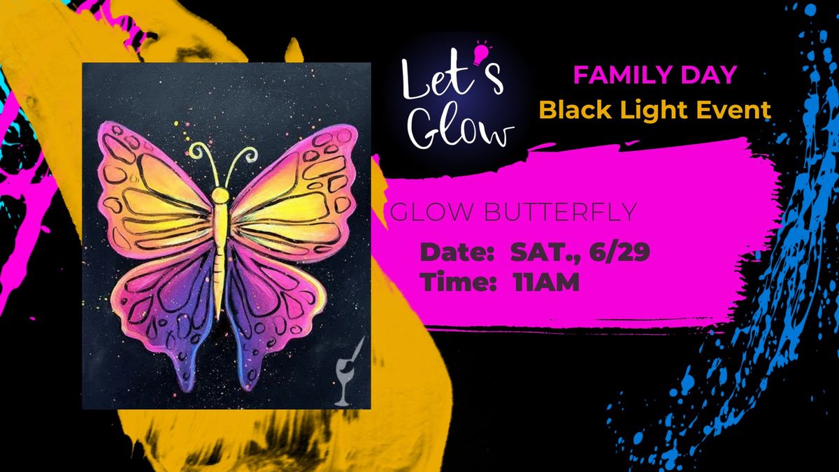 Glow Butterfly Blacklight Painting Event - Family Day