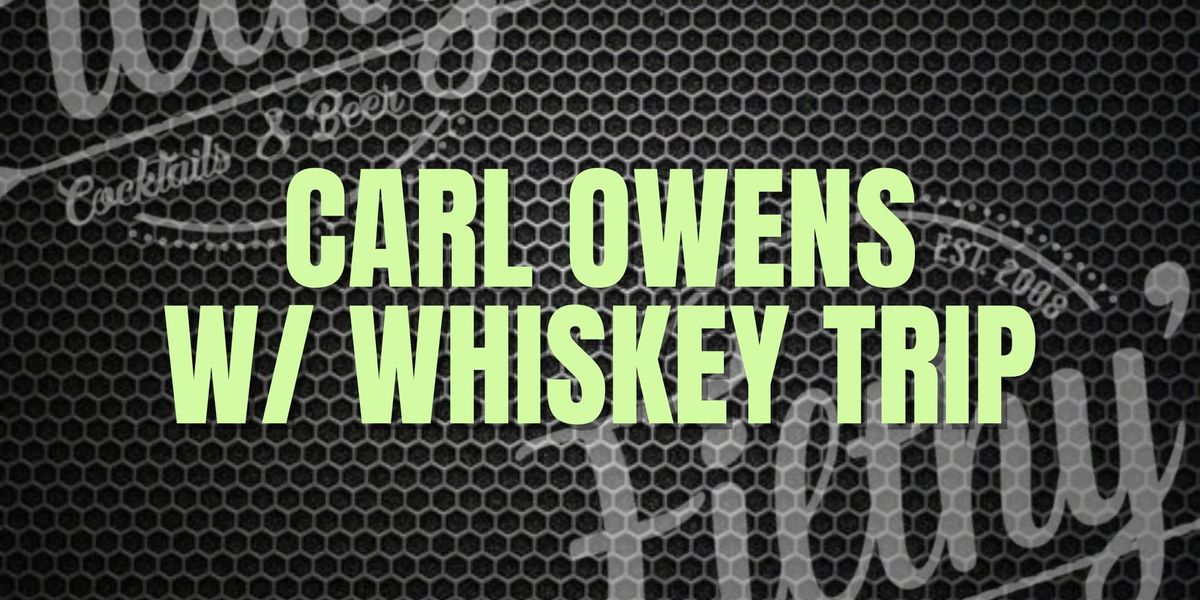 Carl Owens with Whiskey Trip - March 14