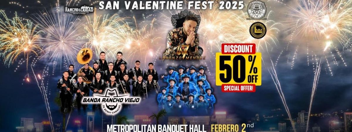 San Valentine Fest 2025 Con Banda Rancho Viejo & Lorenzo Mendez y m\u00e1s con 50% Descuento En Boletos!