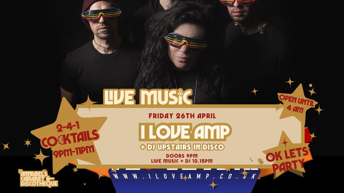Live Music: I LOVE AMP \/\/ Annabel\u2019s Cabaret & Discotheque