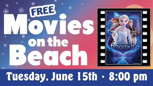 FROZEN 2 - FREE Movies on the Beach