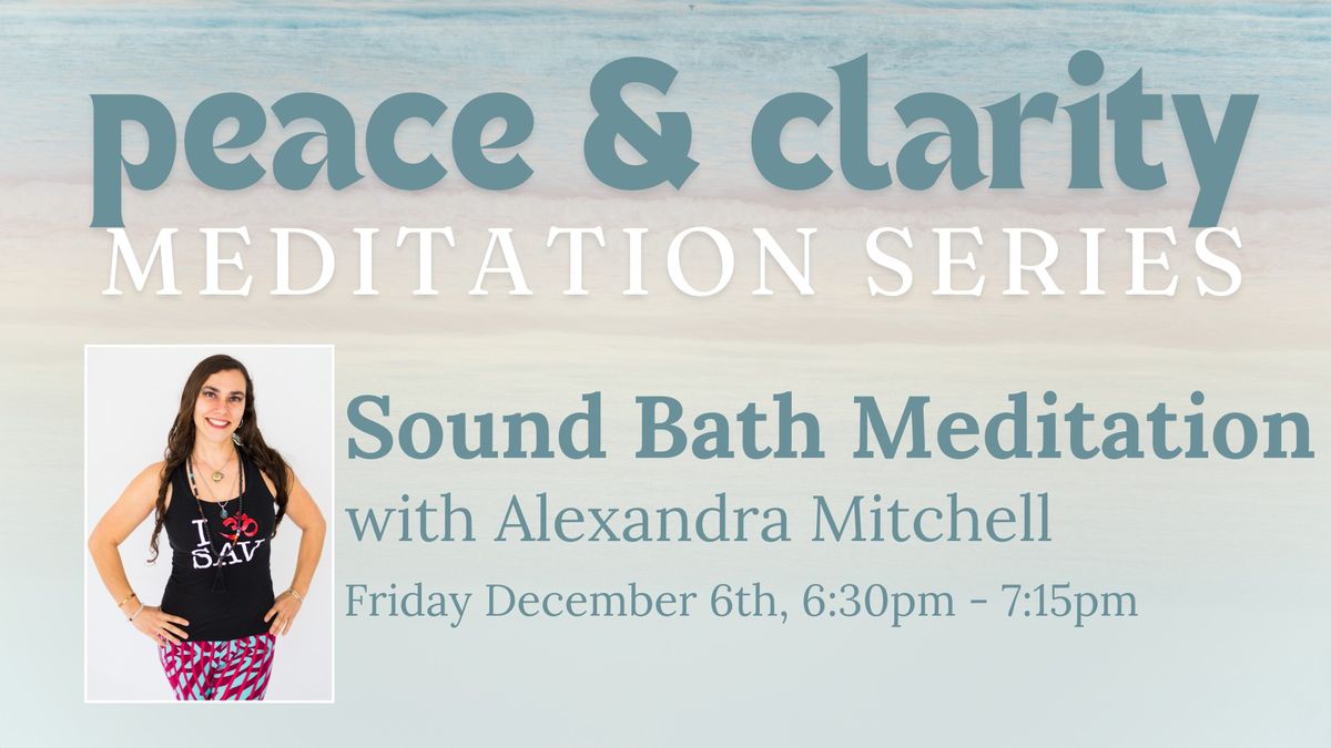 Peace and Clarity: Sound Bath Meditation