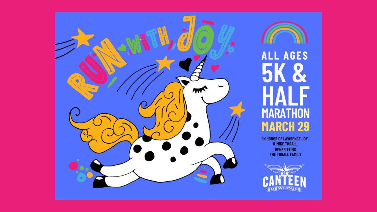 Run with Joy 5K and 1\/2 Marathon with Canteen!