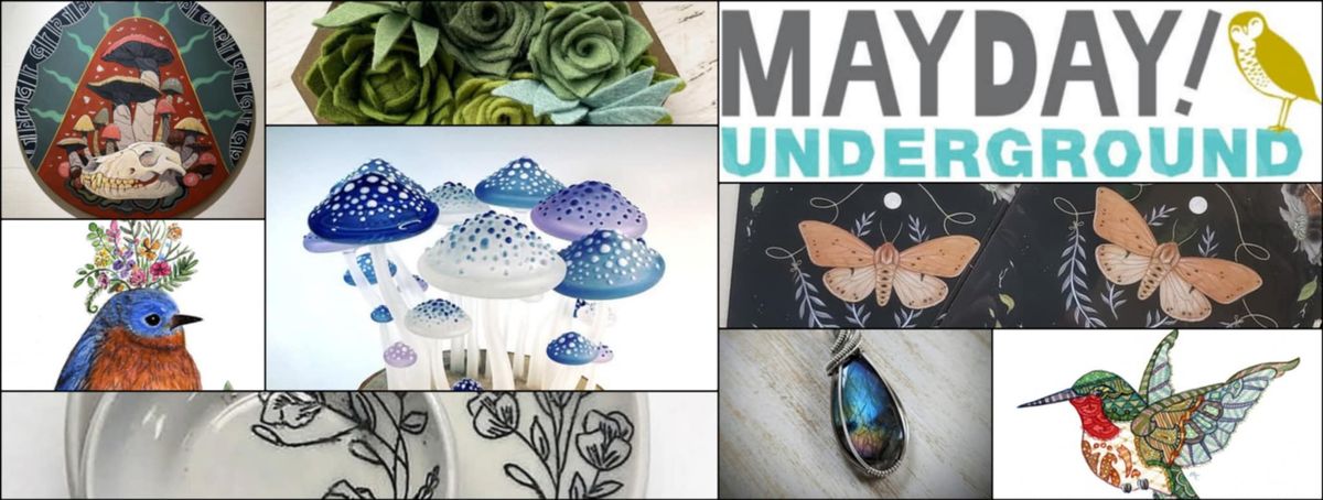 Mayday! Underground Spring 2025 Crafts+Art