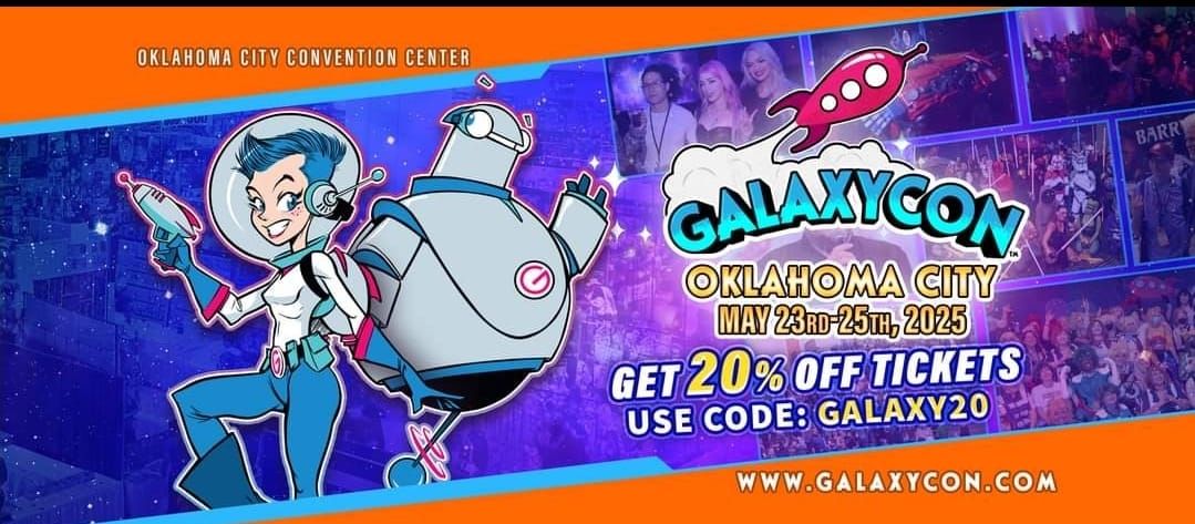 GalaxyCon OKC May 23rd-May 25th 2025