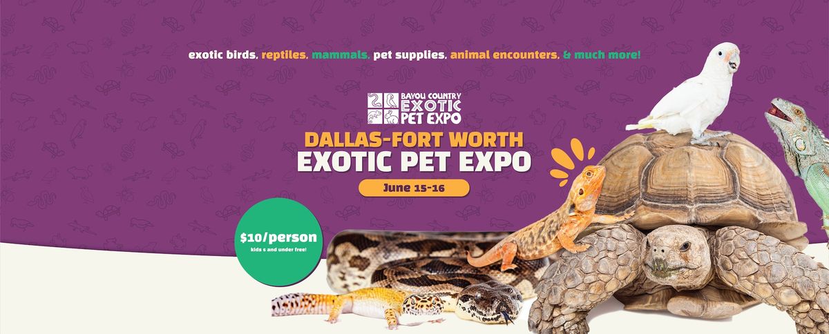 Dallas-Fort Worth Bayou Country Exotic Pet Expo