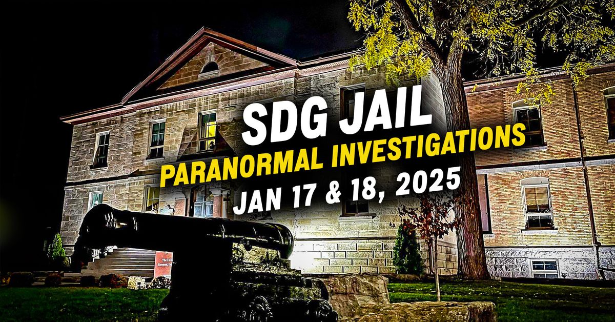 Paranormal Investigations @ SDG Jail (Cornwall, On) - 2 NIGHTS ONLY! \ud83d\udd26\ud83d\udc7b