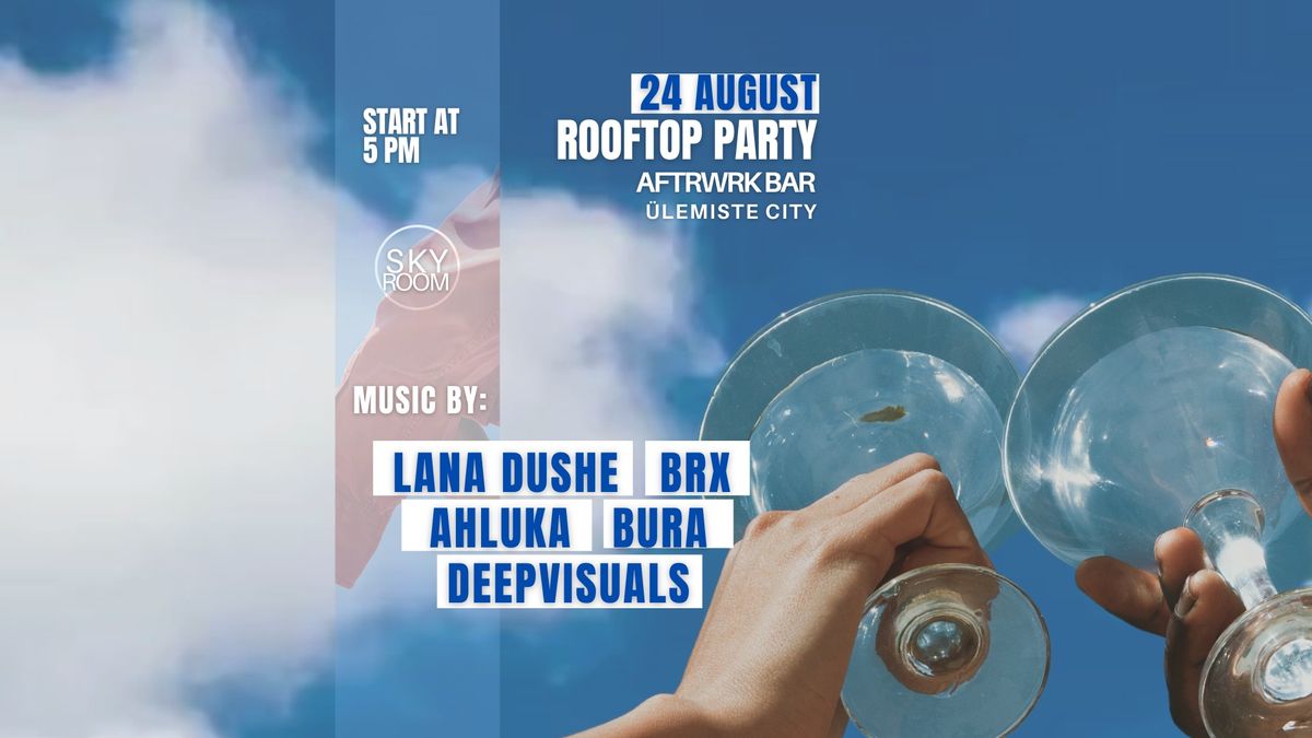 SKY ROOM: Rooftop Party 24.08