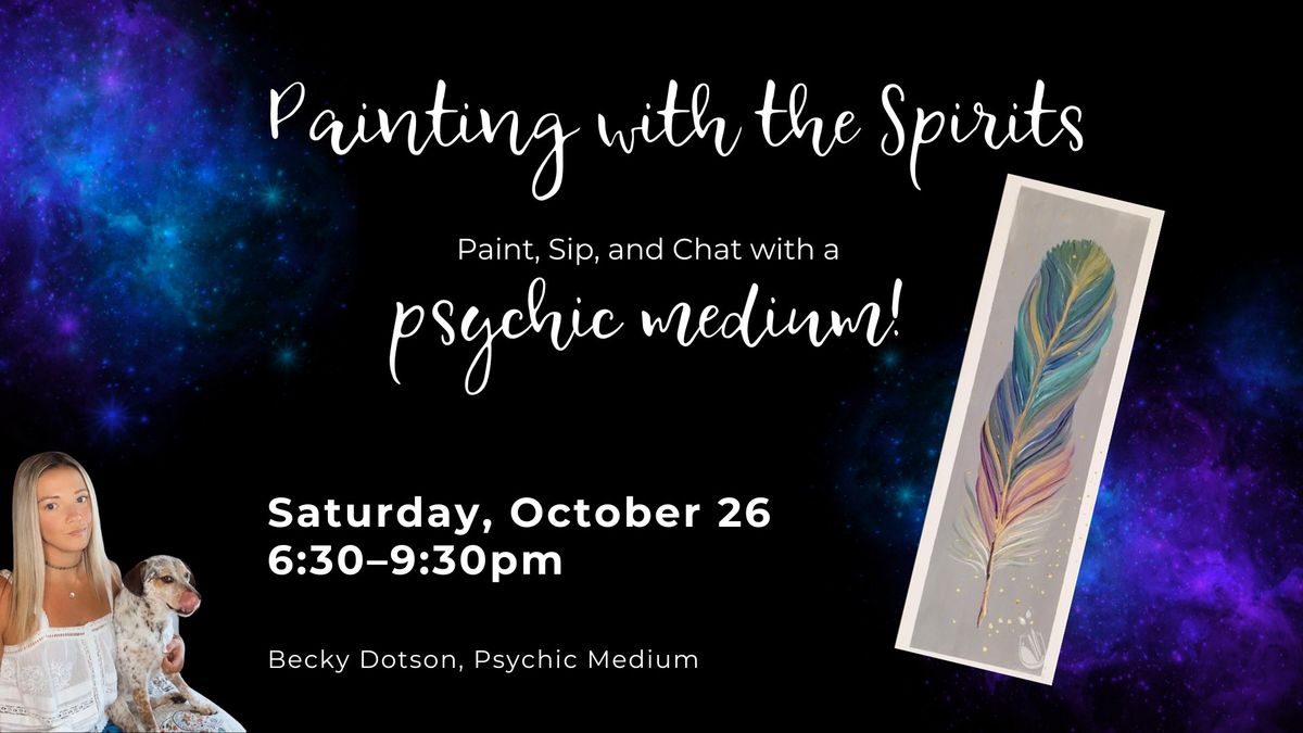 Painting with the Spirits | Psychic Medium Event!