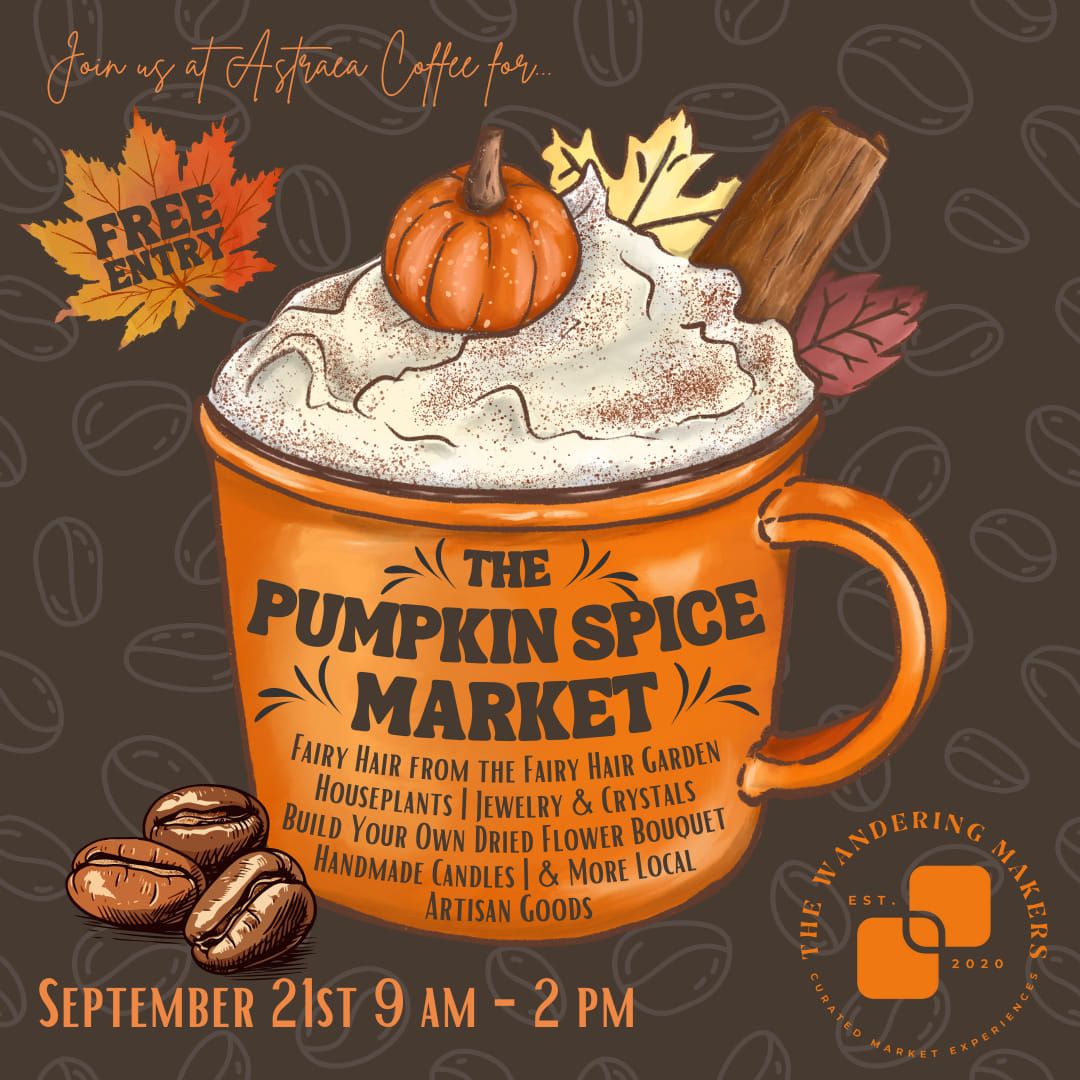 The Pumpkin Spice Market at Astraea Coffee