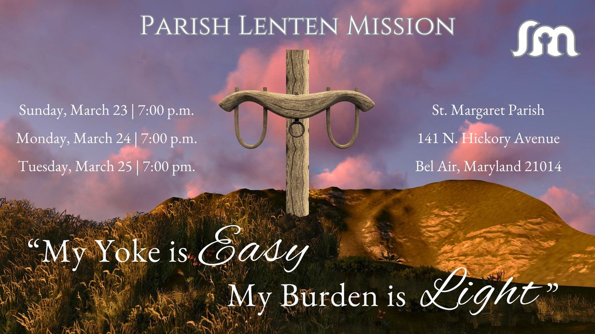 Parish Lenten Mission: My Yoke is Easy, My Burden is Light"