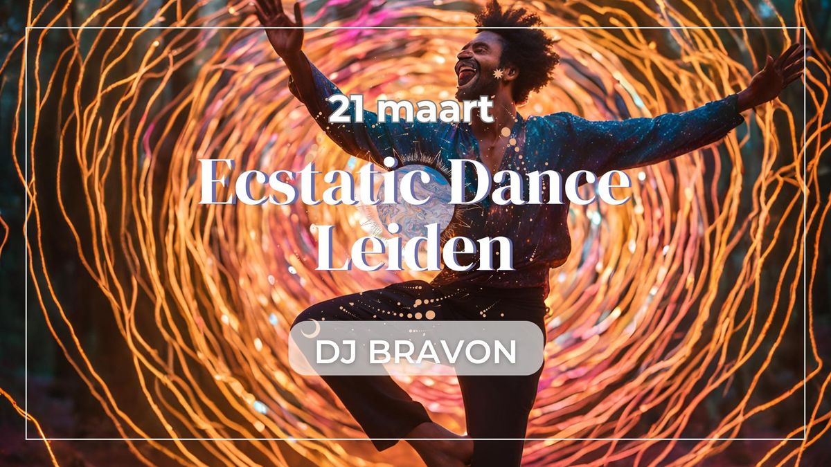 Leiden Ecstatic Dance met Bravon