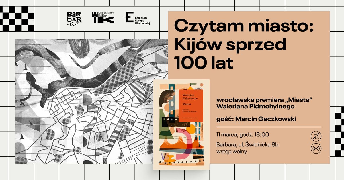 Czytam miasto: Kij\u00f3w sprzed 100 lat 